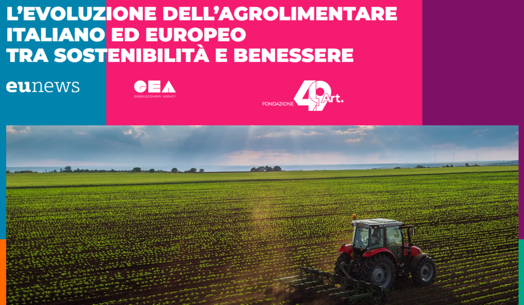 L'evoluzione dell'agroalimentare italiano ed europeo tra sostenibilità e benessere - 9 MARZO 2023, SINTESI E VIDEO DELL'EVENTO